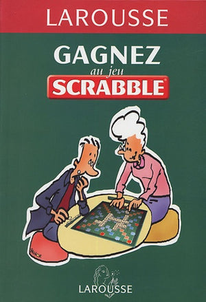 Gagner au scrabble : Tous les secrets pour bien jouer