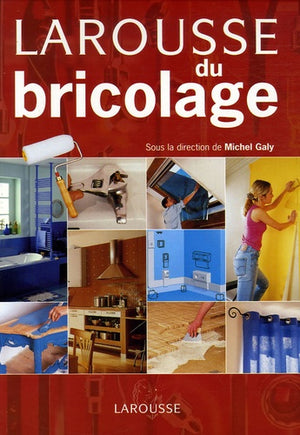 Larousse du bricolage