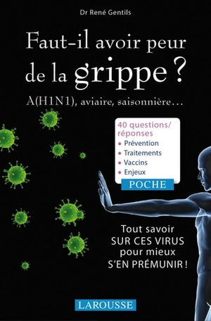 Faut-il avoir peur de la grippe ?