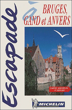 Bruges - Gand - Anvers