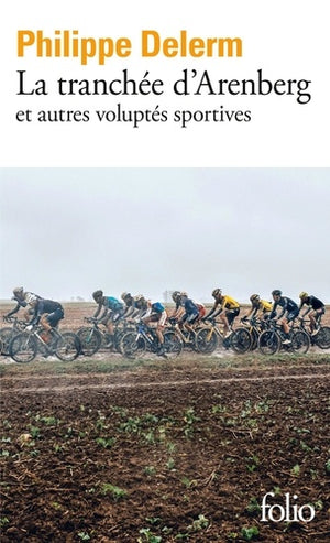 La tranchée d'Arenberg et autres voluptés sportives