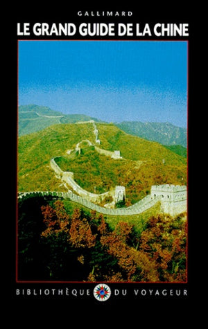 Le Grand Guide de la Chine 1999