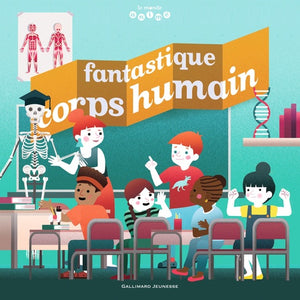 Fantastique corps humain - Le monde animé