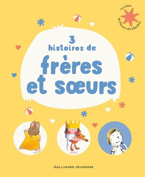 3 histoires de frères et sœurs - Le Trésor de l'Heure des histoires - De 3 à 7 ans