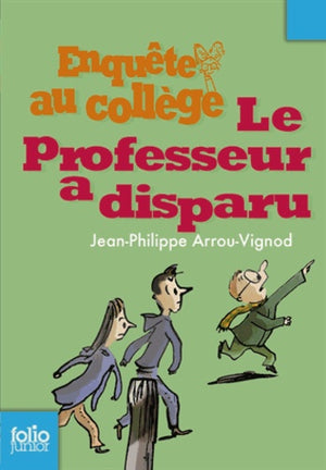 Enquête au collège, 1 : Le professeur a disparu