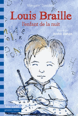 Louis Braille, l'enfant de la nuit