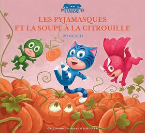 Les Pyjamasques et la soupe à la citrouille