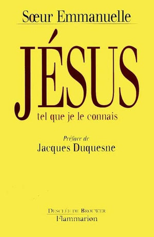 Jésus tel que je le connais