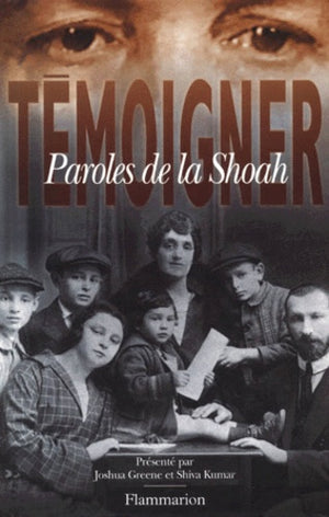 Témoigner. Paroles de la Shoah