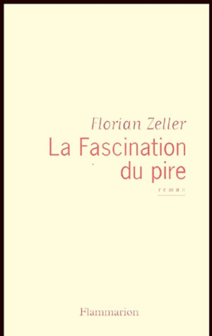 La fascination du pire