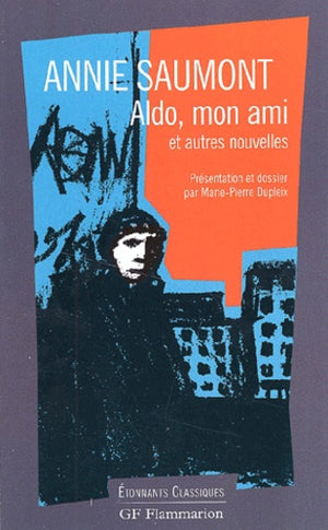 Aldo, mon ami et autres nouvelles