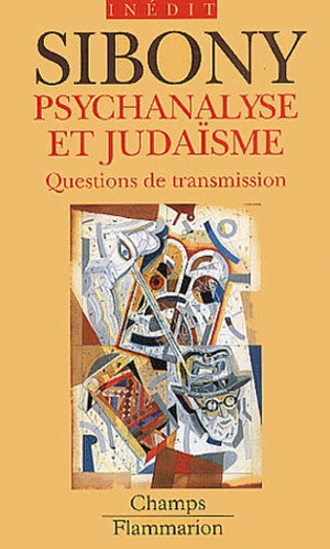 Psychanalyse et judaïsme: Questions de transmission