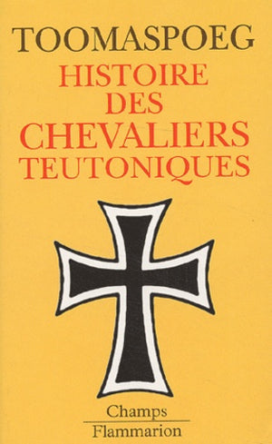 Histoire des chevaliers teutoniques