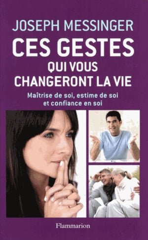 Ces gestes qui changeront votre vie