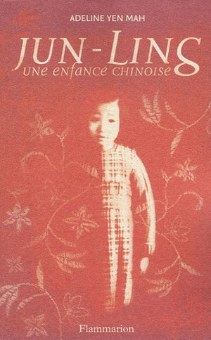 Jun-Ling: Une enfance chinoise