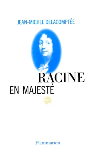 Racine en majesté