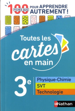 Physique-Chimie - SVT - Technologie 3e - Toutes les cartes en main - Fiches quiz Brevet