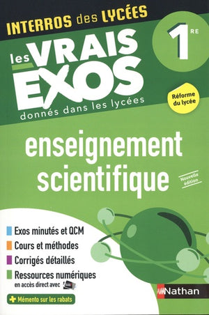 Enseignement Scientifique Première - Interros des lycées 1re - Les vrais exos du BAC - + de 100 exercices avec corrigés détaillés - BAC 2025