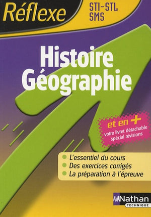 Histoire Géographie STI/STL/SMS - Reflexe Mémo N23 2007