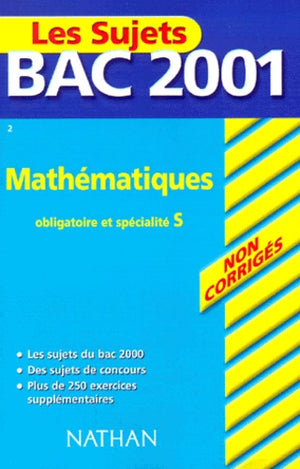 Bac 2001 - Mathématiques, obligatoire et spécialité S (sujets non corrigés)