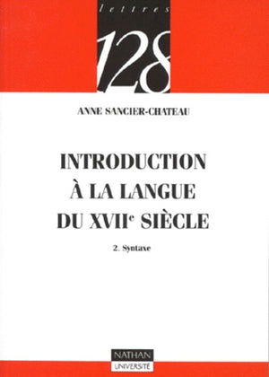 Introduction à la langue du XVIIe siècle, tome 2 : Syntaxe