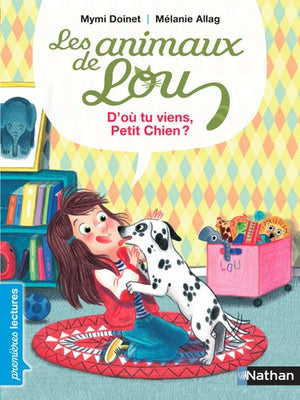 Les animaux de Lou, d'où tu viens, petit chien ?