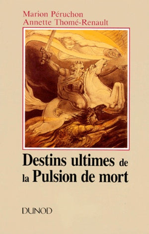 Destins ultimes de la pulsion de mort