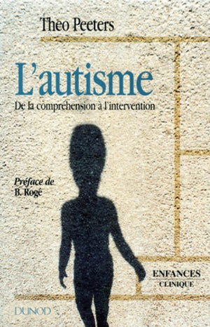 L'autisme, de la compréhension à l'intervention