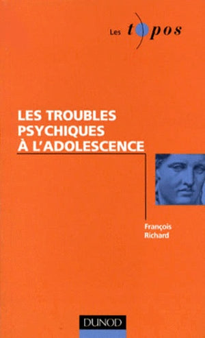 Les troubles psychiques à l'adolescence