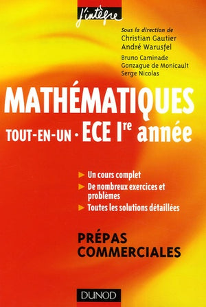 Mathématiques Tout-en-Un ECE 1e année Prépas commerciales