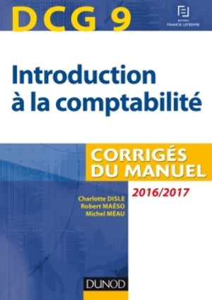 DCG 9 Introduction à la comptabilité: Corrigés du manuel