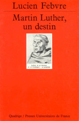 Martin Luther : Un destin