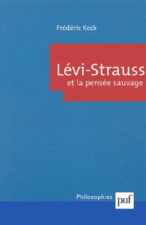 Lévi-Strauss et la pensée sauvage