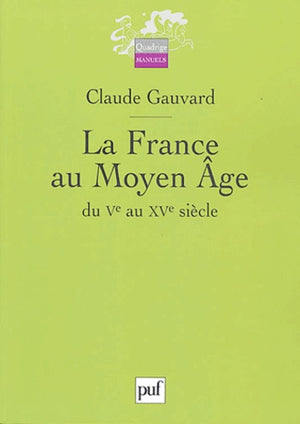 La france du moyen age du ve au xve siecle