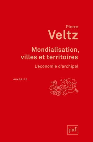 mondialisation, villes et territoires: l'économie d'archipel