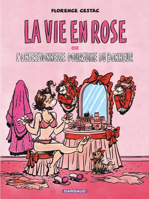 La vie en rose - l'obsessionnelle poursuite du bonheur