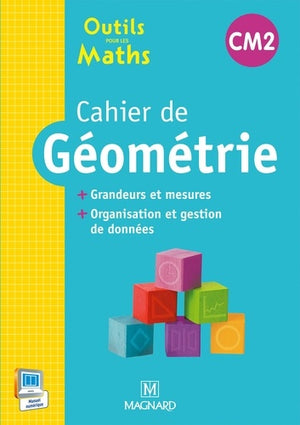 Outils pour les maths CM2 - Cahier de géométrie