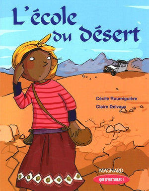 Que d'histoires ! CE1 - Série 2 - Période 4 : L'école du désert