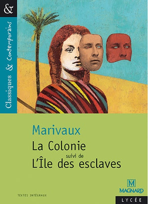 La Colonie, suivi de L'Ile des esclaves - Classiques et Contemporains