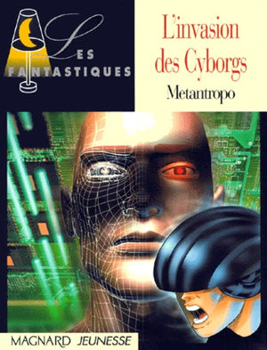 Les Fantastiques : L'Invasion des Cyborgs