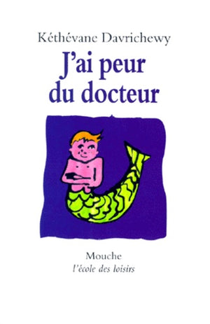 j ai peur du docteur