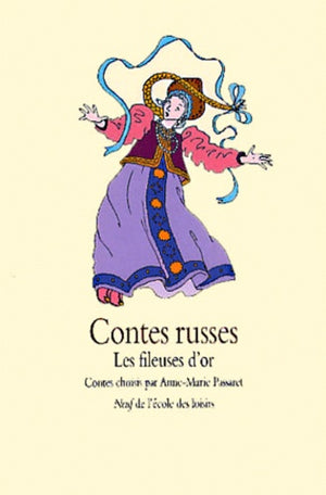 Contes russes : Les Fileuses d'or