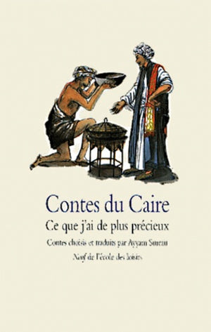 Contes du Caire : Ce que j'ai de plus précieux