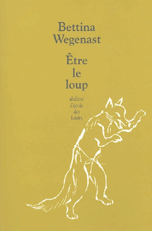 Être le loup