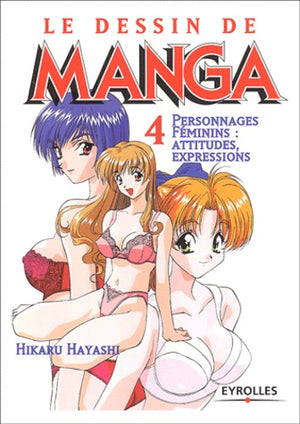 Le dessin de manga, tome 4