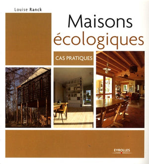 Maisons écologiques. Cas pratiques