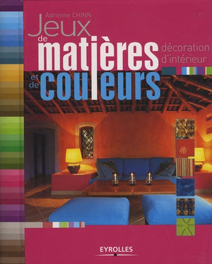 Jeux de matières et de couleurs: Décoration d'intérieur