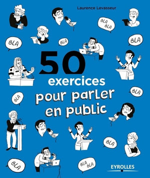 50 exercices pour parler en public