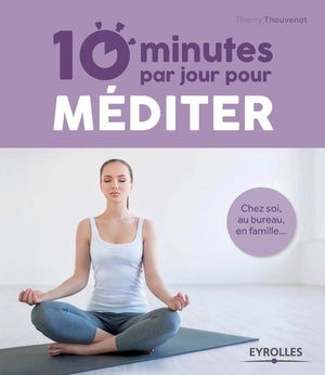 10 minutes par jour pour méditer