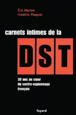 Carnets intimes de la DST